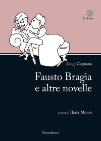Immagine copertina libro Fausto Bragia e altre novelle