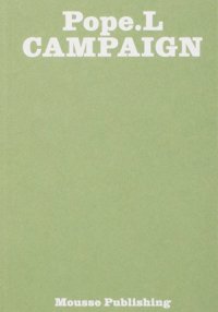Immagine copertina libro Pope.L. Campaign. Ediz. illustrata