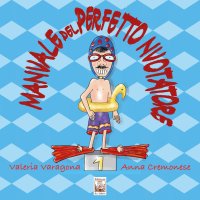 Immagine copertina libro Manuale del perfetto nuotatore