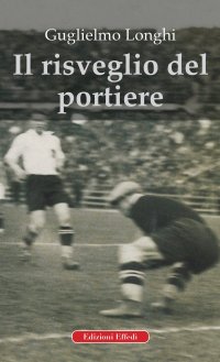 Immagine copertina libro Il risveglio del portiere