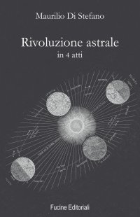 Immagine copertina libro Rivoluzione astrale in 4 atti