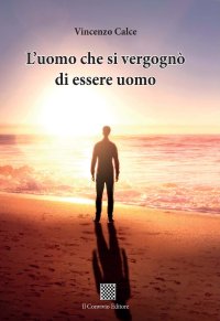 Immagine copertina libro L'uomo che si vergognò di essere uomo