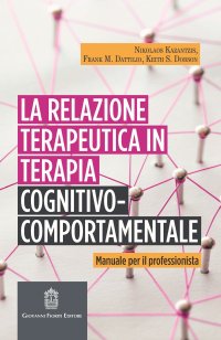 Immagine copertina libro La relazione terapeutica in terapia cognitivo-comportamentale. Manuale per il professionista