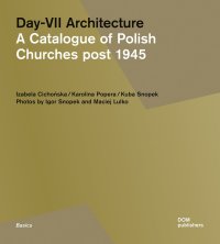 Immagine copertina libro Day-VII architecture. A catalogue of Polish churches post 1945. Ediz. a colori