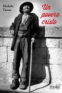 Immagine copertina libro Un povero Cristo. Le vicende umane di un pezzente