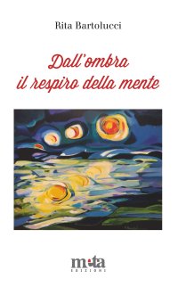 Immagine copertina libro Dall'ombra il respiro della mente