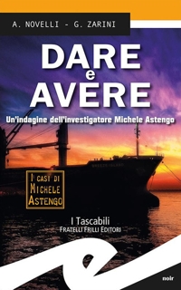 Immagine copertina libro Dare e avere. Un'indagine dell'investigatore Michele Astengo