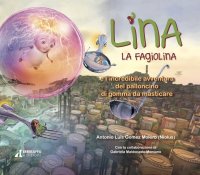 Immagine copertina libro Lina la fagiolina e la spaventosa avventura del palloncino di gomma da masticare