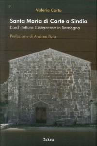 Immagine copertina libro Santa Maria di Corte a Sindia. L’architettura cistercense in Sardegna