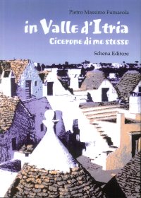 Immagine copertina libro In valle d'Itria. Cicerone di me stesso