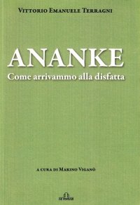 Immagine copertina libro Ananke. Come arrivammo alla disfatta