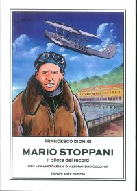 Immagine copertina libro Mario Stoppani. Il pilota dei record