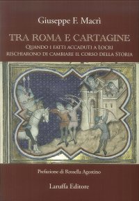 Immagine copertina libro Tra Roma e Cartagine. Quando i fatti accaduti a Locri rischiarono di cambiare il corso della storia