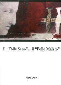 Immagine copertina libro Il «folle sano»... Il «folle malato»