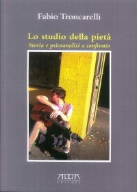 Immagine copertina libro Lo studio della pietà. Storia e psicoanalisi a confronto