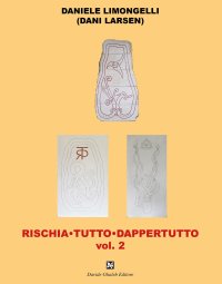 Immagine copertina libro Rischia tutto dappertutto. Vol. 2