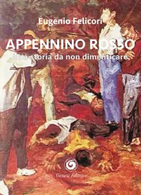 Immagine copertina libro Appennino rosso. Una storia da non dimenticare