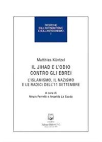 Immagine copertina libro Il jihad e l'odio contro gli ebrei. L'islamismo, il nazismo e le radici dell'11 settembre