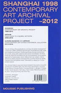 Immagine copertina libro Shanghai Contemporary Art Archival Project 1998–2012; Arthub. From China to a Global Network 2008–2018; Aurora Museum and Arthub. Contemporary Art within a Historical Collection 2013–2016. Ediz. illustrata