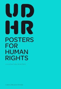 Immagine copertina libro UDHR poster for human rights. Catalogo della mostra (Bergamo, 1-31 marzo 2019). Ediz. a spirale