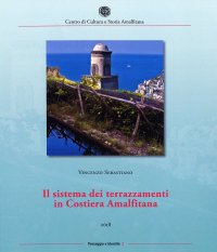 Immagine copertina libro Il sistema dei terrazzamenti in Costiera Amalfitana