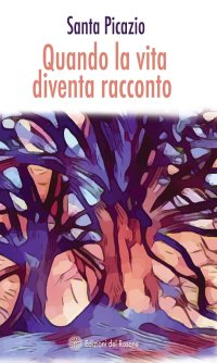 Immagine copertina libro Quando la vita diventa racconto