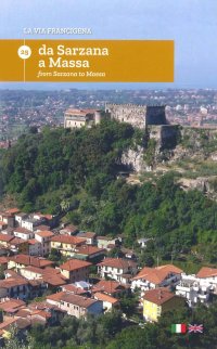 Immagine copertina libro La via Francigena. Ediz. italiana e inglese. Vol. 25: Da Sarzana a Massa