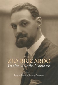 Immagine copertina libro Zio Riccardo. La vita, la storia, le imprese