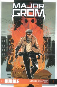 Immagine copertina libro Major Grom. Vol. 1: Il Medico della peste. Parte 1