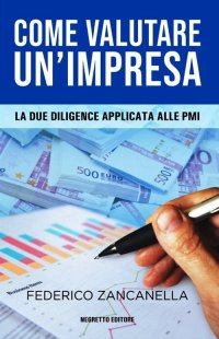 Immagine copertina libro Come valutare un'impresa. Le due diligence applicata alle PMI