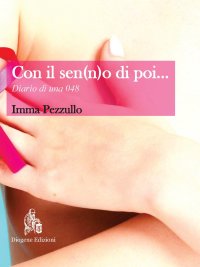 Immagine copertina libro Con il sen(n)o di poi... Diario di una 048