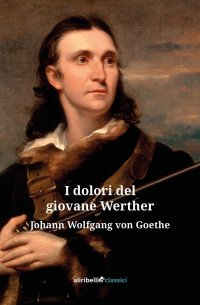 Immagine copertina libro I dolori del giovane Werther