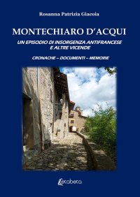 Immagine copertina libro Montechiaro D'Acqui. Un episodio di insorgenza antifrancese e altre vicende