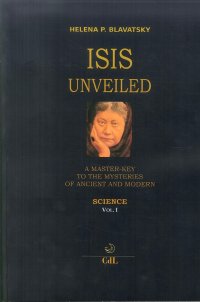 Immagine copertina libro Isis unveiled. A master-key to he mysteries of ancient and modern. Science. Vol. 1