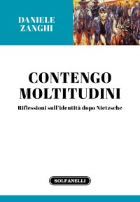 Immagine copertina libro Contengo moltitudini. Riflessioni sull'identità dopo Nietzsche