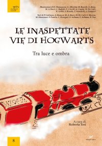 Immagine copertina libro Le inaspettate vie di Hogwarts. Tra luce e ombra