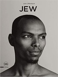Immagine copertina libro Jew. A Photographic Project by John Offenbach.