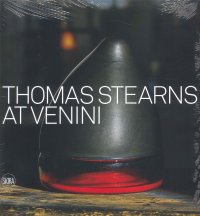 Immagine copertina libro Thomas Stearns at Venini 1960-1962.