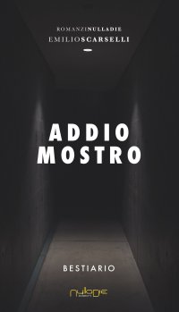 Immagine copertina libro Addio mostro. Bestiario