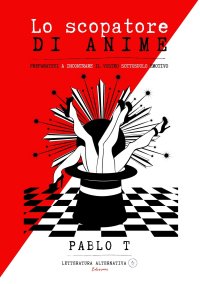 Immagine copertina libro Lo scopatore di anime. Preparatevi a incontrare il vostro sottosuolo emotivo