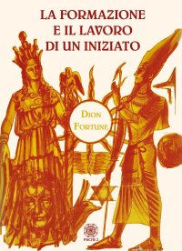 Immagine copertina libro La formazione e il lavoro di un iniziato