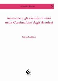 Immagine copertina libro Aristotele e gli esempi di virtù nella Costituzione degli ateniesi
