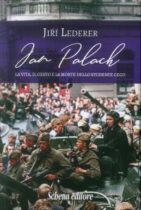 Immagine copertina libro Jan Palach. La vita, il gesto e la morte dello studente ceco