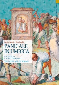 Immagine copertina libro Panicale in Umbria. Il castello e il suo territorio-The Castle and its Domain. Ediz. bilingue