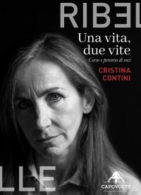 Immagine copertina libro Una vita, due vite. Corso e percorso di voci