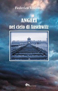 Immagine copertina libro Angeli nel cielo di Auschwitz