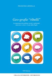 Immagine copertina libro Geo-grafie «ribelli». La narrazione dei problemi sociali e ambientali attraverso i comics: il caso della Puglia