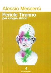 Immagine copertina libro Pericle Tiranno per cinque attori