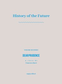 Immagine copertina libro History of the future. Vol. 2: Dear prudence