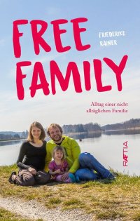 Immagine copertina libro Free family. Alltag einer nicht alltäglichen Familie